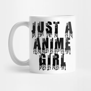 Just a Anime Girl Mug